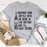 Another Wine Bottle With No Genie At The Bottom T-Shirt