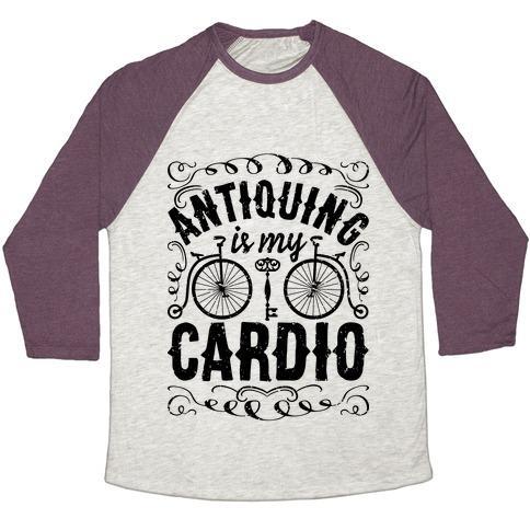 Virgin Teez  Baseball Tee Unisex Tri-Blend Baseball Tee / small / Oatmeal / Maroon ANTIQUING IS MY CARDIO UNISEX TRI-BLEND BASEBALL TEE
