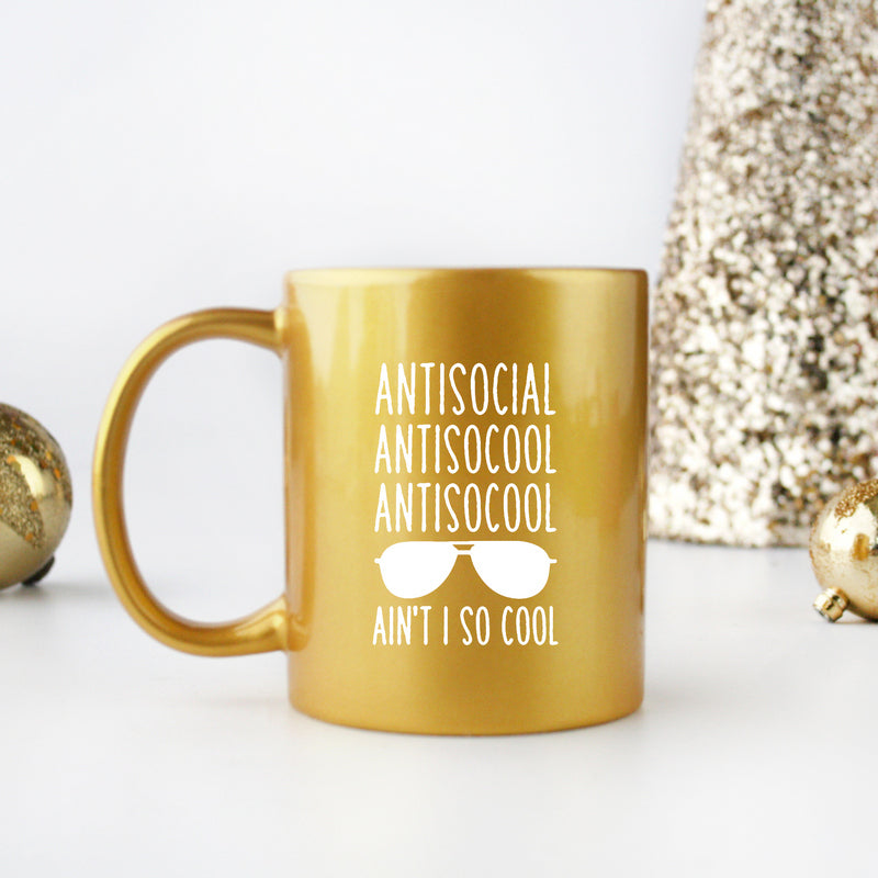 Antisocial Aint So Cool Gold & Silver Mug