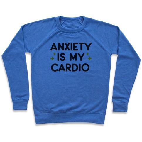 Virgin Teez  Pullover Crewneck Sweatshirt / x-small / Heathered Blue ANXIETY IS MY CARDIO CREWNECK SWEATSHIRT