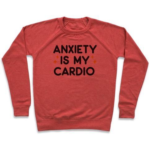 Virgin Teez  Pullover Crewneck Sweatshirt / x-small / Heathered Red ANXIETY IS MY CARDIO CREWNECK SWEATSHIRT