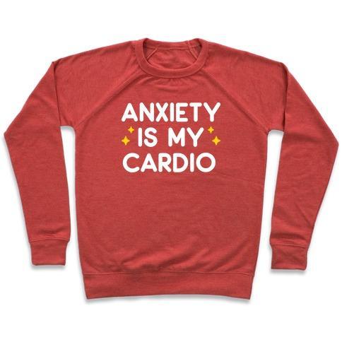 Virgin Teez  Pullover Crewneck Sweatshirt / x-small / Heathered Red ANXIETY IS MY CARDIO CREWNECK SWEATSHIRT
