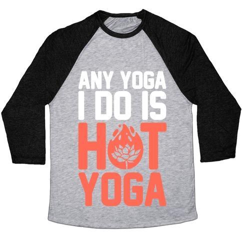 Virgin Teez  Baseball Tee Unisex Tri-Blend Baseball Tee / small / Athletic Gray / Black ANY YOGA I DO IS HOT YOGA UNISEX TRI-BLEND BASEBALL TEE