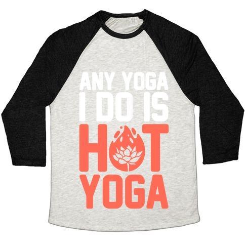 Virgin Teez  Baseball Tee Unisex Tri-Blend Baseball Tee / small / Oatmeal / Black ANY YOGA I DO IS HOT YOGA UNISEX TRI-BLEND BASEBALL TEE