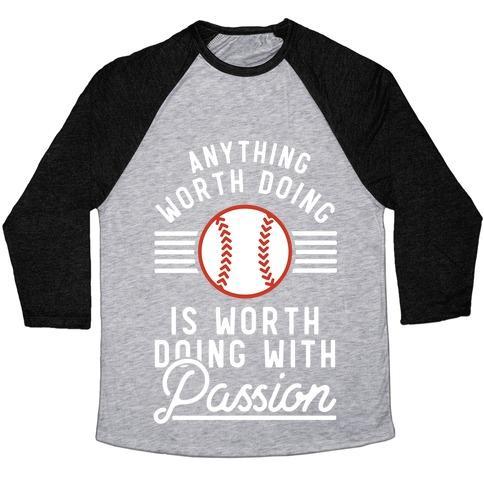 Virgin Teez  Baseball Tee Unisex Tri-Blend Baseball Tee / small / Athletic Gray / Black ANYTHING WORTH DOING IS WORTH DOING WITH PASSION BASEBALL UNISEX TRI-BLEND BASEBALL TEE
