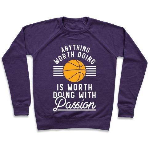 Virgin Teez  Pullover Crewneck Sweatshirt / x-small / Purple ANYTHING WORTH DOING IS WORTH DOING WITH PASSION BASKETBALL CREWNECK SWEATSHIRT