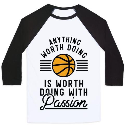 Virgin Teez  Baseball Tee Unisex Classic Baseball Tee / x-small / White/Black ANYTHING WORTH DOING IS WORTH DOING WITH PASSION BASKETBALL UNISEX CLASSIC BASEBALL TEE