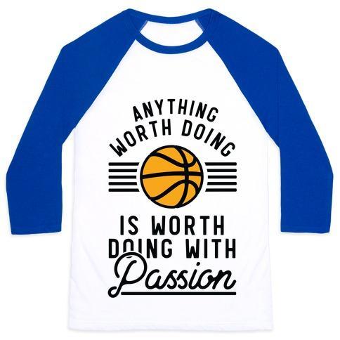 Virgin Teez  Baseball Tee Unisex Classic Baseball Tee / x-small / White/Blue ANYTHING WORTH DOING IS WORTH DOING WITH PASSION BASKETBALL UNISEX CLASSIC BASEBALL TEE