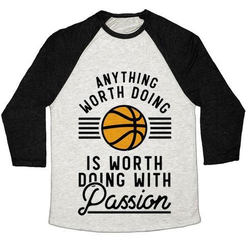 Virgin Teez  Baseball Tee Unisex Tri-Blend Baseball Tee / small / Oatmeal / Black ANYTHING WORTH DOING IS WORTH DOING WITH PASSION BASKETBALL UNISEX TRI-BLEND BASEBALL TEE
