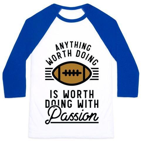Virgin Teez  Baseball Tee Unisex Classic Baseball Tee / x-small / White/Blue ANYTHING WORTH DOING IS WORTH DOING WITH PASSION FOOTBALL UNISEX CLASSIC BASEBALL TEE