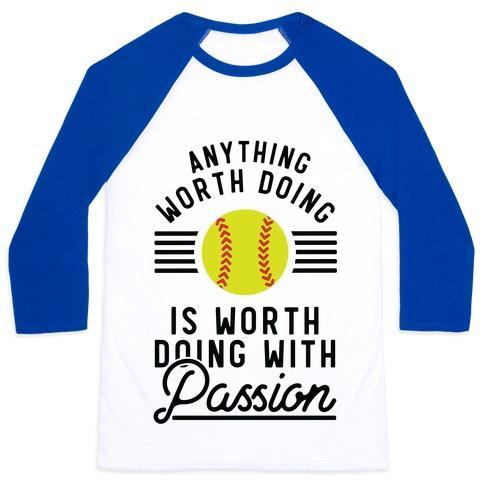 Virgin Teez  Baseball Tee Unisex Classic Baseball Tee / x-small / White/Blue ANYTHING WORTH DOING IS WORTH DOING WITH PASSION SOFTBALL UNISEX CLASSIC BASEBALL TEE