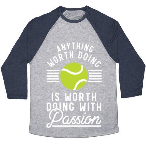 Virgin Teez  Baseball Tee Unisex Tri-Blend Baseball Tee / small / Athletic Gray / Navy ANYTHING WORTH DOING IS WORTH DOING WITH PASSION TENNIS UNISEX TRI-BLEND BASEBALL TEE