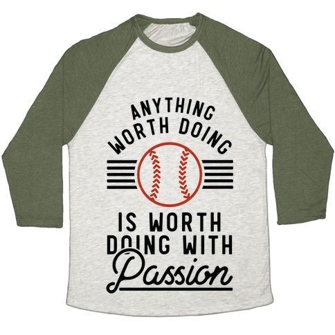 Virgin Teez  Baseball Tee Unisex Tri-Blend Baseball Tee / small / Oatmeal / Moss ANYTHING WORTH DOING IS WORTH DOING WITH PASSIONBASEBALL UNISEX TRI-BLEND BASEBALL TEE