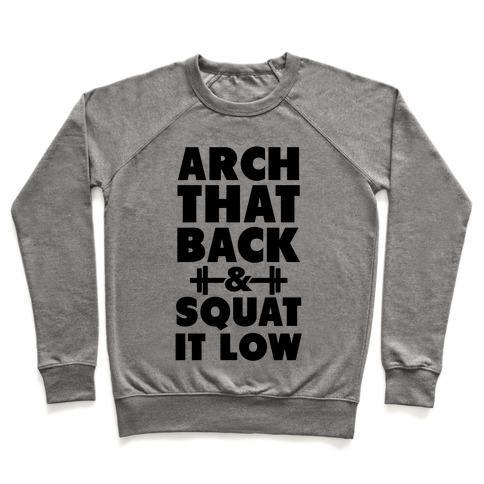 Virgin Teez  Pullover Crewneck Sweatshirt / x-small / Heathered Gray ARCH YOUR BACK & SQUAT IT LOW CREWNECK SWEATSHIRT