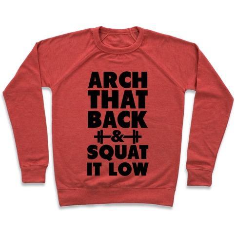 Virgin Teez  Pullover Crewneck Sweatshirt / x-small / Heathered Red ARCH YOUR BACK & SQUAT IT LOW CREWNECK SWEATSHIRT