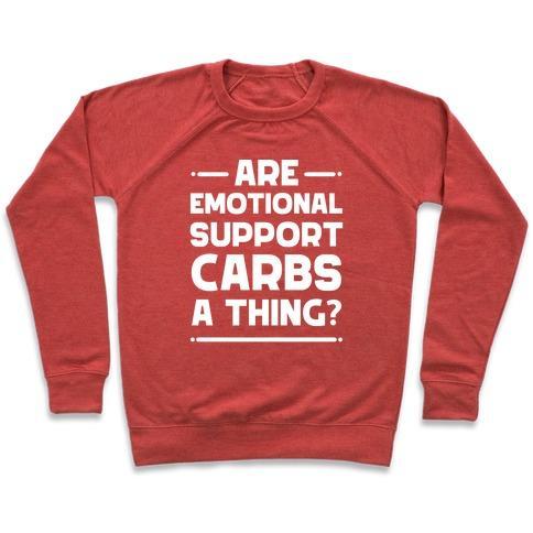 Virgin Teez  Pullover Crewneck Sweatshirt / x-small / Heathered Red ARE EMOTIONAL SUPPORT CARBS A THING? CREWNECK SWEATSHIRT