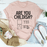 Are You Childish T-Shirt