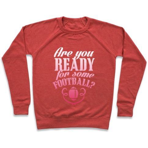 Virgin Teez  Pullover Crewneck Sweatshirt / x-small / Heathered Red ARE YOU READY FOR SOME FOOTBALL? CREWNECK SWEATSHIRT