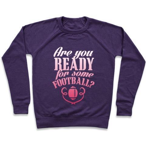 Virgin Teez  Pullover Crewneck Sweatshirt / x-small / Purple ARE YOU READY FOR SOME FOOTBALL? CREWNECK SWEATSHIRT