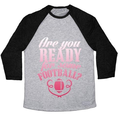 Virgin Teez  Baseball Tee Unisex Tri-Blend Baseball Tee / small / Athletic Gray / Black ARE YOU READY FOR SOME FOOTBALL? UNISEX TRI-BLEND BASEBALL TEE