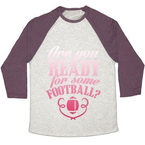 Virgin Teez  Baseball Tee Unisex Tri-Blend Baseball Tee / small / Oatmeal / Maroon ARE YOU READY FOR SOME FOOTBALL? UNISEX TRI-BLEND BASEBALL TEE