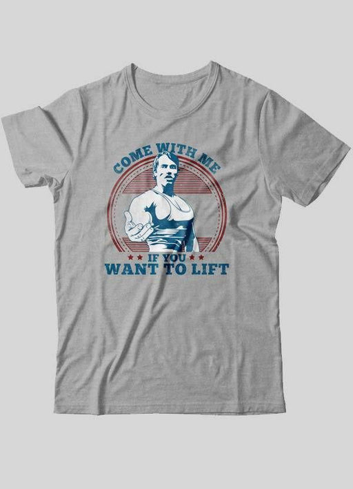Adeel Javed T-SHIRT Arnold Schwarzenegger's "Come With Me If You Want To Lift" Tshirt