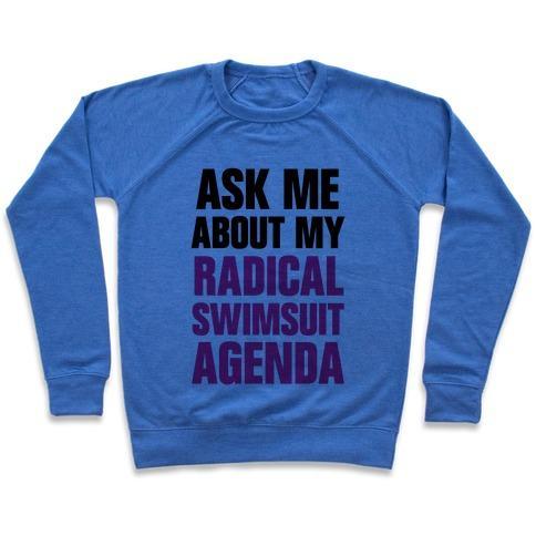 Virgin Teez  Pullover Crewneck Sweatshirt / x-small / Heathered Blue ASK ME ABOUT MY RADICAL SWIMSUIT AGENDA CREWNECK SWEATSHIRT