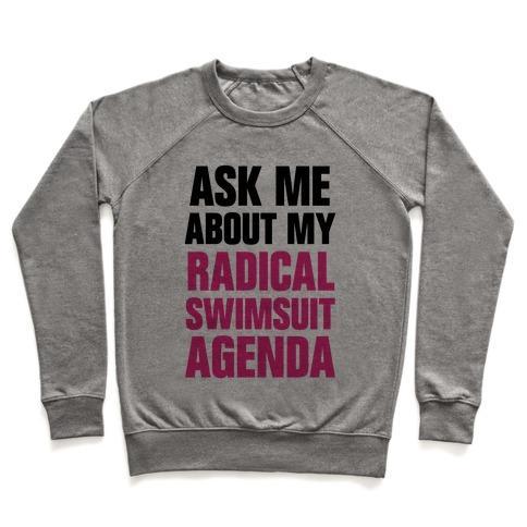 Virgin Teez  Pullover Crewneck Sweatshirt / x-small / Heathered Gray ASK ME ABOUT MY RADICAL SWIMSUIT AGENDA CREWNECK SWEATSHIRT