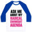 Virgin Teez  Baseball Tee Unisex Classic Baseball Tee / x-small / White/Blue ASK ME ABOUT MY RADICAL SWIMSUIT AGENDA UNISEX CLASSIC BASEBALL TEE