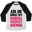 Virgin Teez  Baseball Tee Unisex Tri-Blend Baseball Tee / small / Oatmeal / Black ASK ME ABOUT MY RADICAL SWIMSUIT AGENDA UNISEX TRI-BLEND BASEBALL TEE