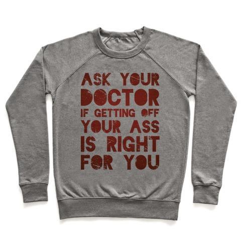 Virgin Teez  Pullover Crewneck Sweatshirt / x-small / Heathered Gray ASK YOUR DOCTOR CREWNECK SWEATSHIRT