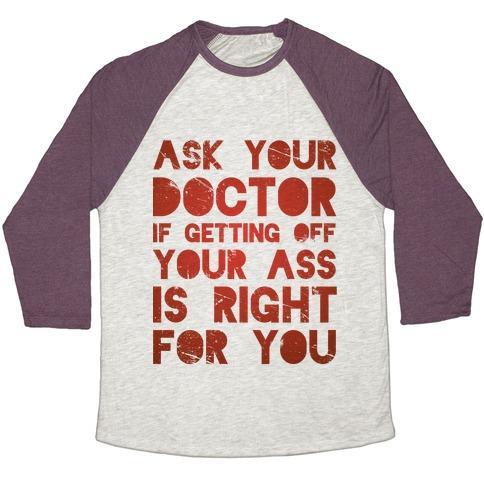 Virgin Teez  Baseball Tee Unisex Tri-Blend Baseball Tee / small / Oatmeal / Maroon ASK YOUR DOCTOR UNISEX TRI-BLEND BASEBALL TEE