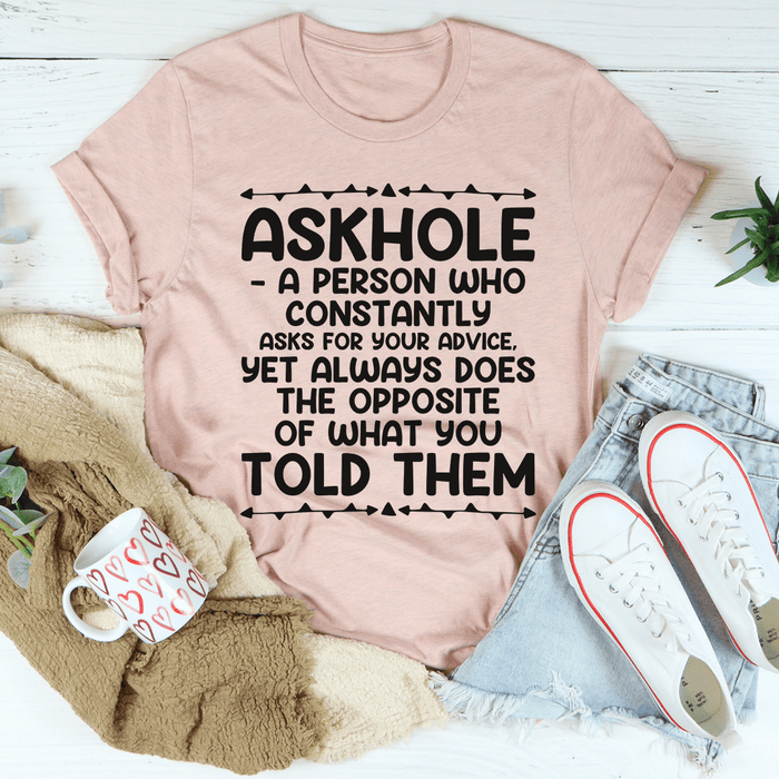 Askhole Tee