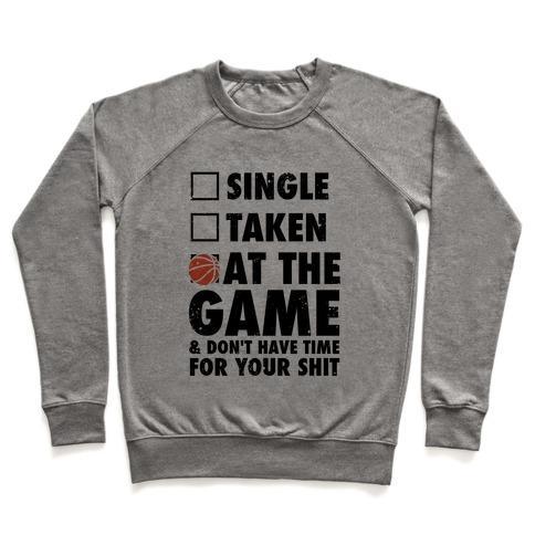 Virgin Teez  Pullover Crewneck Sweatshirt / x-small / Heathered Gray AT THE GAME & DON'T HAVE TIME FOR YOUR SHIT (BASKETBALL) CREWNECK SWEATSHIRT