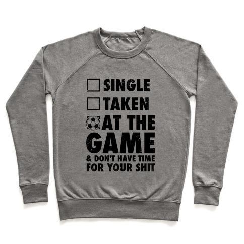 Virgin Teez  Pullover Crewneck Sweatshirt / x-small / Heathered Gray AT THE GAME & DON'T HAVE TIME FOR YOUR SHIT (SOCCER) CREWNECK SWEATSHIRT