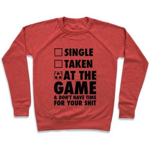 Virgin Teez  Pullover Crewneck Sweatshirt / x-small / Heathered Red AT THE GAME & DON'T HAVE TIME FOR YOUR SHIT (SOCCER) CREWNECK SWEATSHIRT