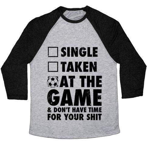 Virgin Teez  Baseball Tee Unisex Tri-Blend Baseball Tee / small / Athletic Gray / Black AT THE GAME & DON'T HAVE TIME FOR YOUR SHIT (SOCCER) UNISEX TRI-BLEND BASEBALL TEE