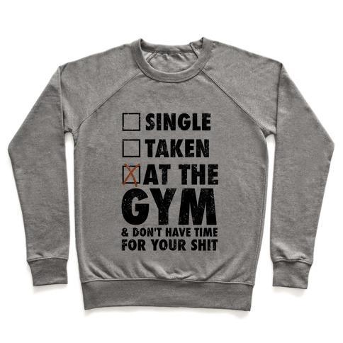 Virgin Teez  Pullover Crewneck Sweatshirt / x-small / Heathered Gray AT THE GYM & DON'T HAVE TIME FOR YOUR SHIT CREWNECK SWEATSHIRT