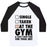 Virgin Teez  Baseball Tee Unisex Classic Baseball Tee / x-small / White/Black AT THE GYM & DON'T HAVE TIME FOR YOUR SHIT UNISEX CLASSIC BASEBALL TEE