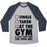 Virgin Teez  Baseball Tee Unisex Tri-Blend Baseball Tee / small / Athletic Gray / Navy AT THE GYM & DON'T HAVE TIME FOR YOUR SHIT UNISEX TRI-BLEND BASEBALL TEE