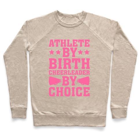 Virgin Teez  Pullover Crewneck Sweatshirt / x-small / Heathered Oatmeal ATHLETE BY BIRTH CHEERLEADER BY CHOICE CREWNECK SWEATSHIRT