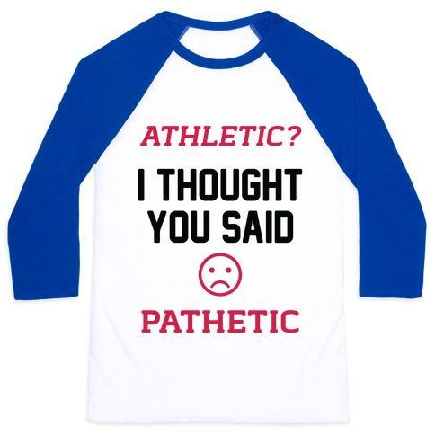 Virgin Teez  Baseball Tee Unisex Classic Baseball Tee / x-small / White/Blue ATHLETIC? I THOUGHT YOU SAID PATHETIC UNISEX CLASSIC BASEBALL TEE