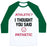 Virgin Teez  Baseball Tee Unisex Classic Baseball Tee / x-small / White/Dark Green ATHLETIC? I THOUGHT YOU SAID PATHETIC UNISEX CLASSIC BASEBALL TEE