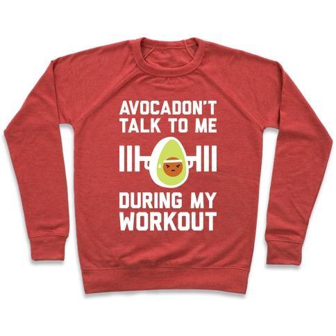 Virgin Teez  Pullover Crewneck Sweatshirt / x-small / Heathered Red AVOCADON'T TALK TO ME DURING MY WORKOUT CREWNECK SWEATSHIRT
