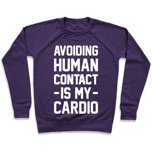 Virgin Teez  Pullover Crewneck Sweatshirt / x-small / Purple AVOIDING HUMAN CONTACT IS MY CARDIO CREWNECK SWEATSHIRT