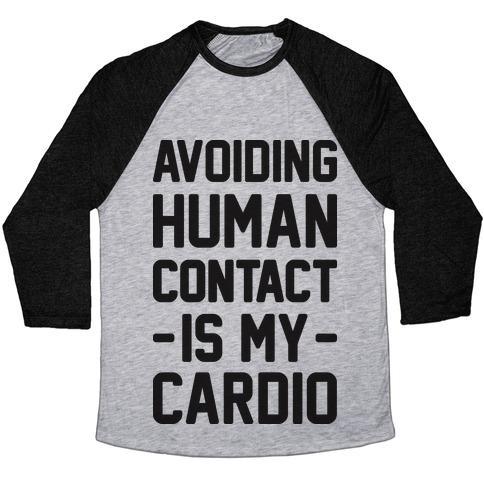 Virgin Teez  Baseball Tee Unisex Tri-Blend Baseball Tee / small / Athletic Gray / Black AVOIDING HUMAN CONTACT IS MY CARDIO UNISEX TRI-BLEND BASEBALL TEE