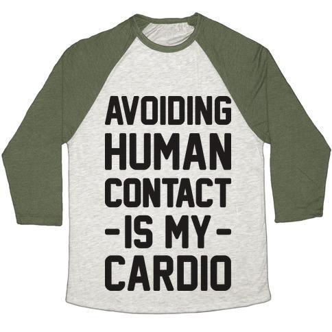 Virgin Teez  Baseball Tee Unisex Tri-Blend Baseball Tee / small / Oatmeal / Moss AVOIDING HUMAN CONTACT IS MY CARDIO UNISEX TRI-BLEND BASEBALL TEE