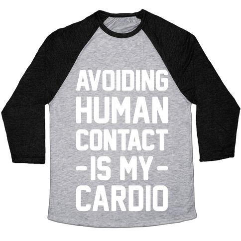 Virgin Teez  Baseball Tee Unisex Tri-Blend Baseball Tee / small / Athletic Gray / Black AVOIDING HUMAN CONTACT IS MY CARDIO UNISEX TRI-BLEND BASEBALL TEE