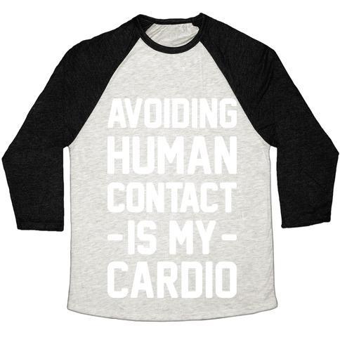 Virgin Teez  Baseball Tee Unisex Tri-Blend Baseball Tee / small / Oatmeal / Black AVOIDING HUMAN CONTACT IS MY CARDIO UNISEX TRI-BLEND BASEBALL TEE