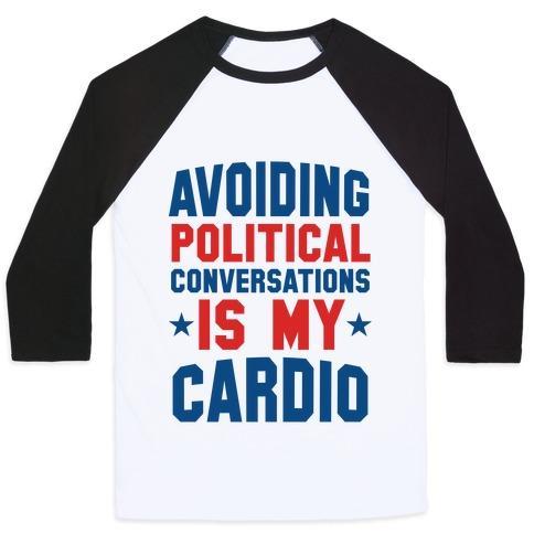 Virgin Teez  Baseball Tee Unisex Classic Baseball Tee / x-small / White/Black AVOIDING POLITICAL CONVERSATIONS IS MY CARDIO UNISEX CLASSIC BASEBALL TEE
